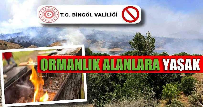 ORMANLIK ALANLARA GİRİŞ YASAKLANDI