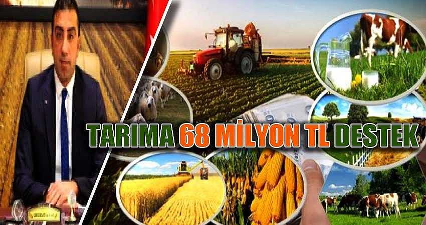 2021’DE TARIMA 68 MİLYON TL DESTEK VERİLDİ