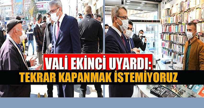 TEKRAR KAPANMAK İSTEMİYORUZ